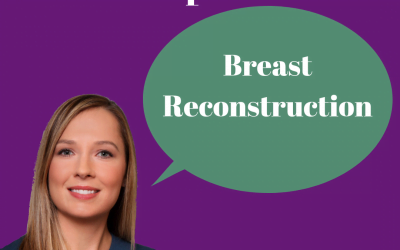 Ask An Expert About: Breast Reconstruction