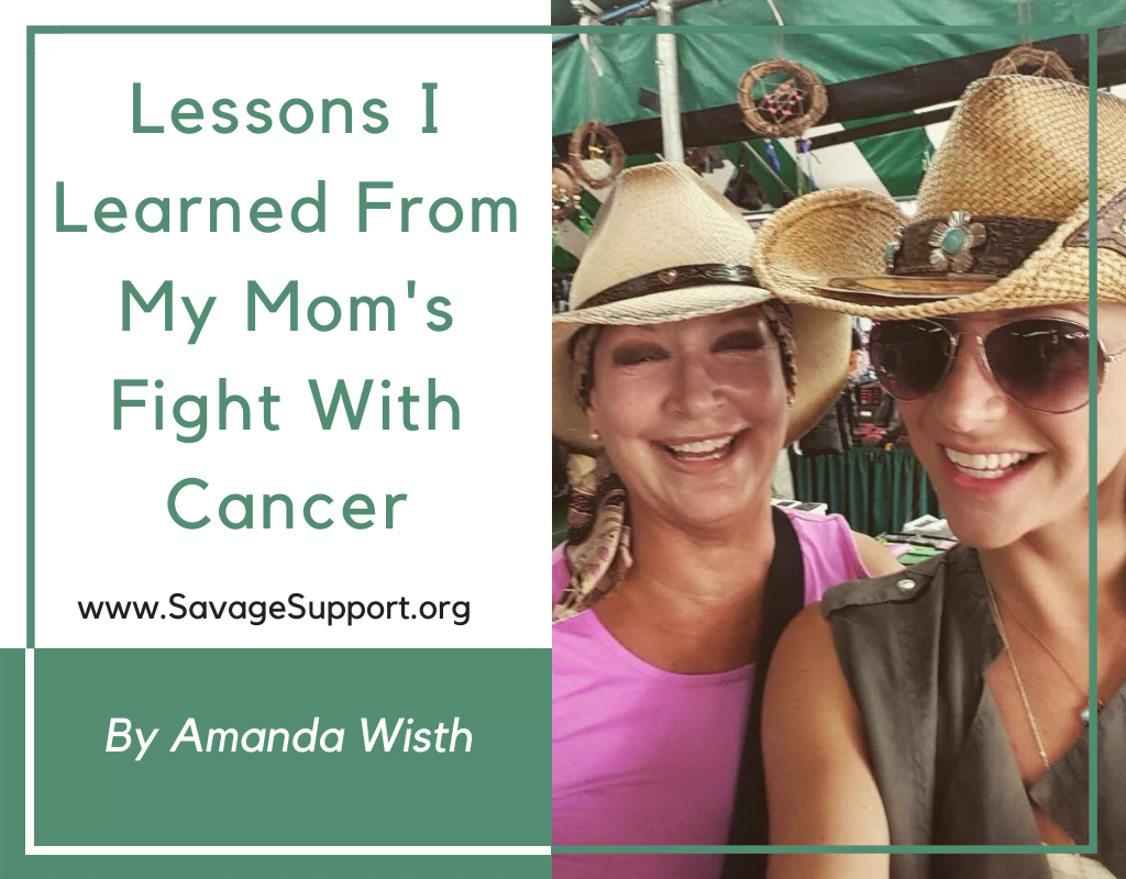 Lessons I Learned From My Mom’s Fight With Cancer